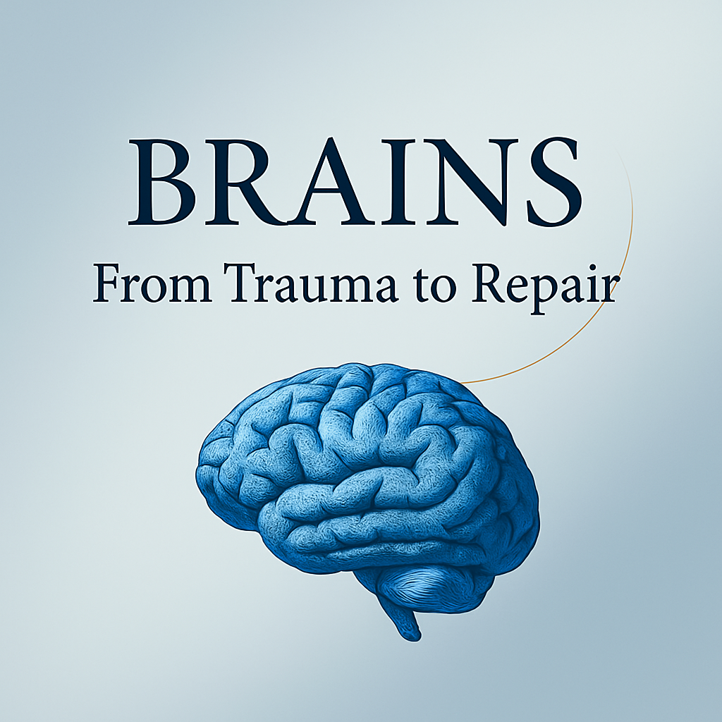 BRAINS: From Trauma To Repair